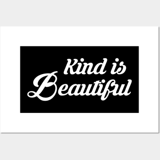 Kind is Beautiful Posters and Art